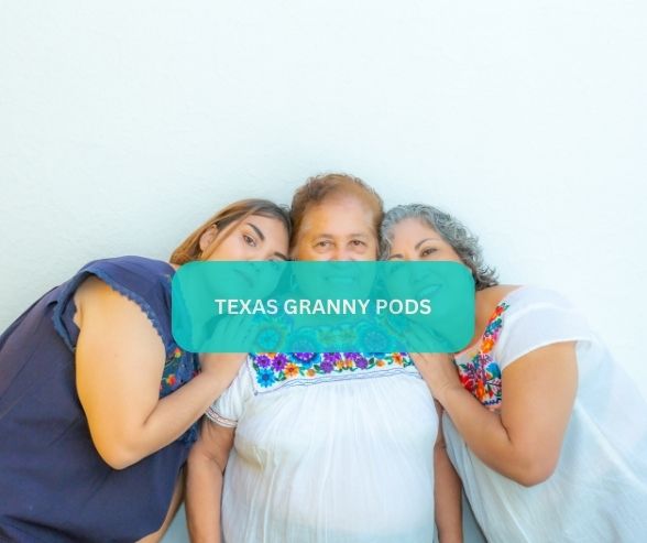 this is what a texas granny pod looks like